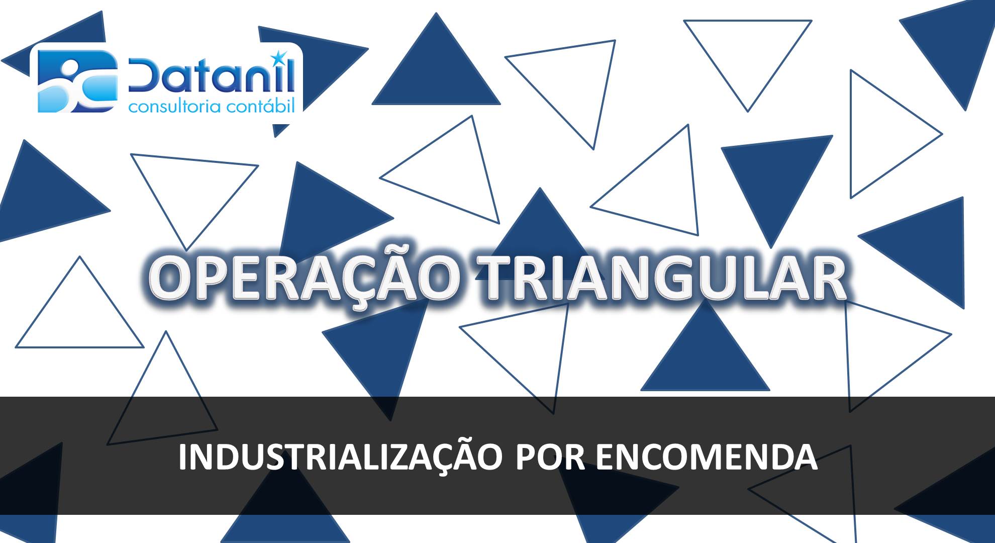 Industrialização triangular - Área: Manual de emissão de Notas Fiscais